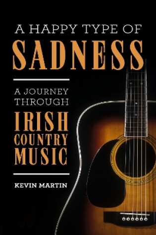 Cover of A Happy Type of Sadness: