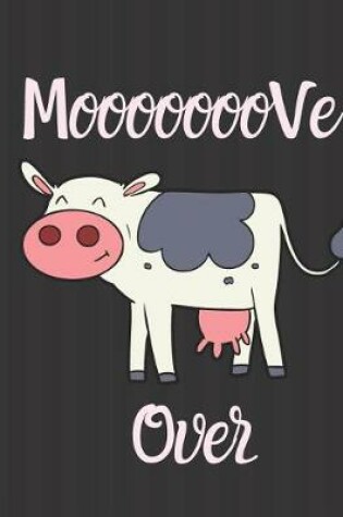 Cover of Mooooooove Over