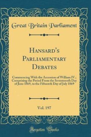 Cover of Hansard's Parliamentary Debates, Vol. 197