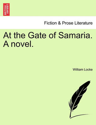 Book cover for At the Gate of Samaria. a Novel.