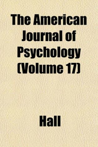 Cover of The American Journal of Psychology (Volume 17)