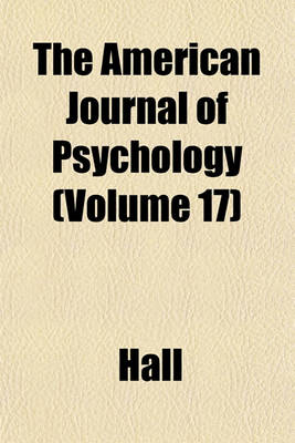 Book cover for The American Journal of Psychology (Volume 17)