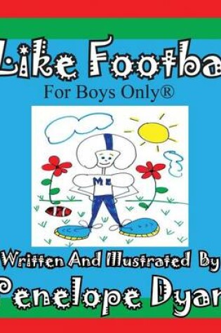 Cover of I Like Football--For Boys Only(r)