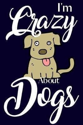 Book cover for I'm Crazy About Dogs