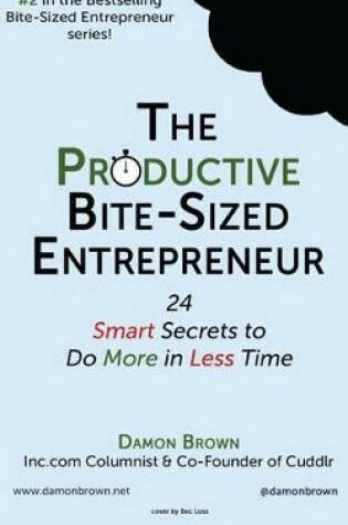 Cover of The Productive Bite-Sized Entrepreneur