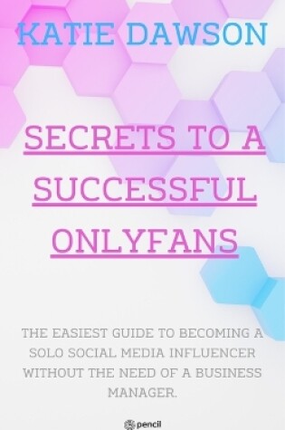 Cover of Secrets to a Successful Onlyfans