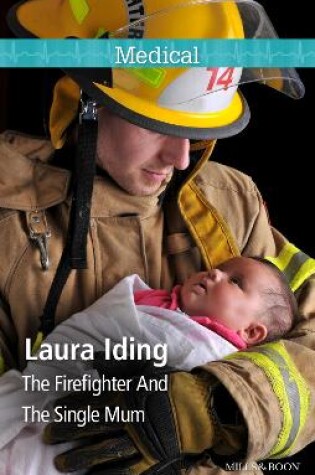 Cover of The Firefighter And The Single Mum