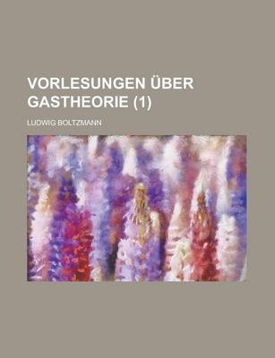 Book cover for Vorlesungen Uber Gastheorie (1 )