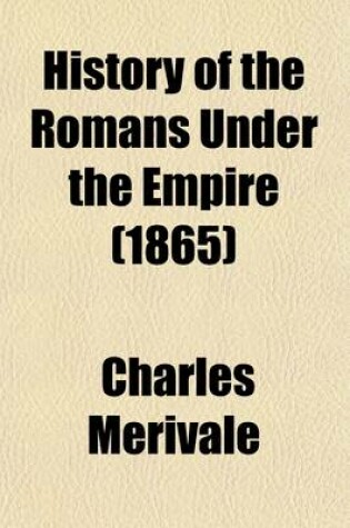 Cover of History of the Romans Under the Empire (Volume 3); With a Copious Analytical Index