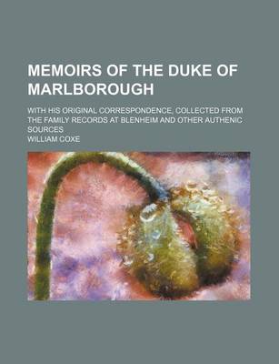 Book cover for Memoirs of the Duke of Marlborough (Volume 2); With His Original Correspondence, Collected from the Family Records at Blenheim and Other Authenic Sources