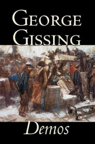 Cover of Demos by George Gissing, Fiction, Literary