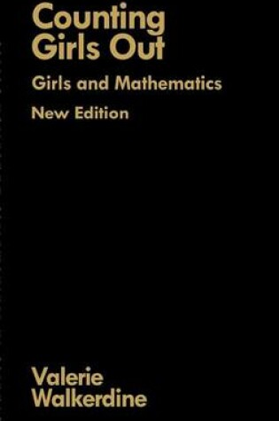 Cover of Counting Girls Out: Girls and Mathematics. Studies in Mathematics Education Series, Volume 8.