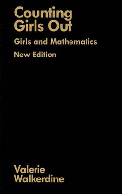 Book cover for Counting Girls Out: Girls and Mathematics. Studies in Mathematics Education Series, Volume 8.