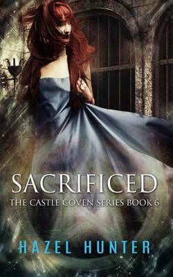 Book cover for Sacrificed (Book Six of the Castle Coven Series)