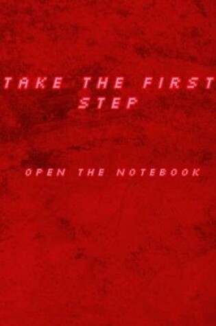 Cover of Take The First Step Open The Notebook