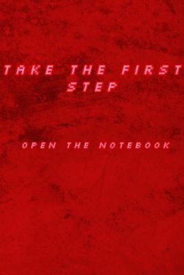 Book cover for Take The First Step Open The Notebook