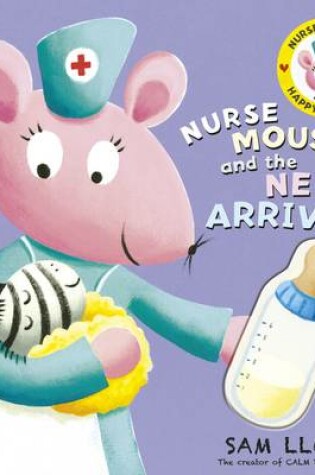 Cover of Nurse Mousey and the New Arrival