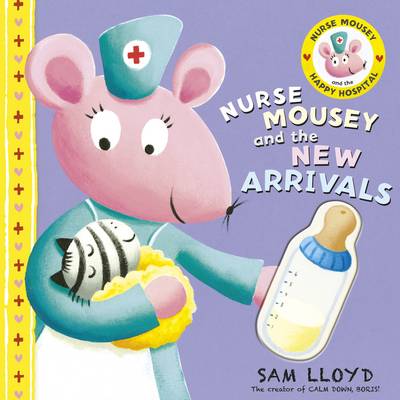 Book cover for Nurse Mousey and the New Arrival