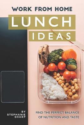 Book cover for Work from Home Lunch Ideas