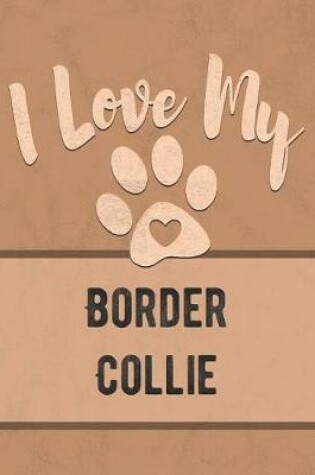 Cover of I Love My Border Collie