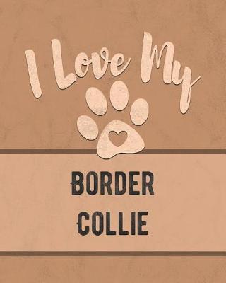 Book cover for I Love My Border Collie