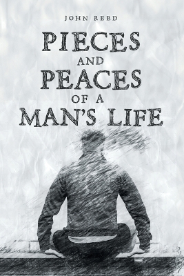 Book cover for PIECES and PEACES of a MAN'S LIFE