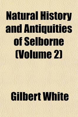 Book cover for Natural History and Antiquities of Selborne (Volume 2)