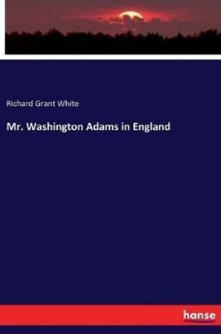 Cover of Mr. Washington Adams in England