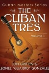 Book cover for Cuban Masters Series - The Cuban Tres