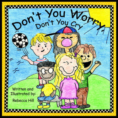 Book cover for Don't You Worry, Don't You Cry