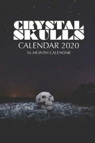 Cover of Crystal Skulls Calendar 2020