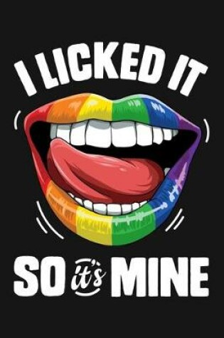 Cover of I Licked It So Its Mine