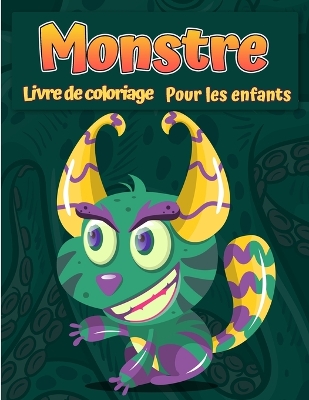 Book cover for Monstres Livre de coloriage pour enfants