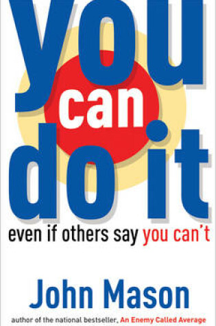Cover of You Can Do It--Even If Others Say You Can't