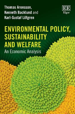 Cover of Environmental Policy, Sustainability and Welfare - An Economic Analysis