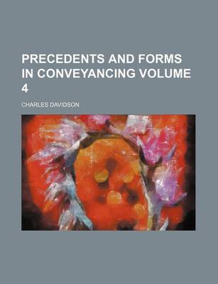 Book cover for Precedents and Forms in Conveyancing Volume 4