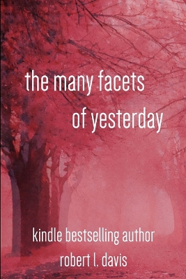 Book cover for The Many Facets of Yesterday