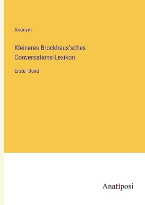 Book cover for Kleineres Brockhaus'sches Conversations-Lexikon