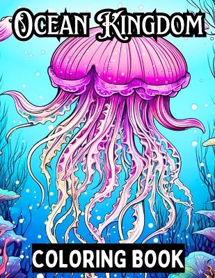 Book cover for Ocean Kingdom Coloring Book