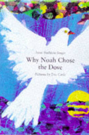 Cover of Why Noah Chose the Dove