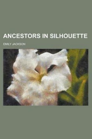 Cover of Ancestors in Silhouette