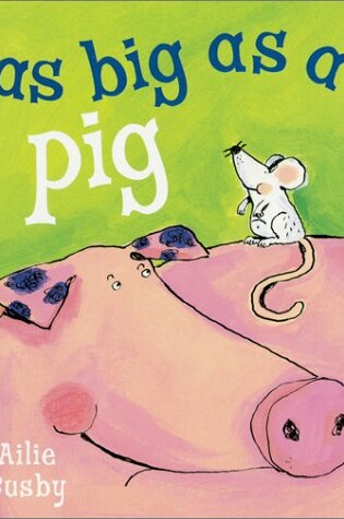 Cover of As Big as a Pig