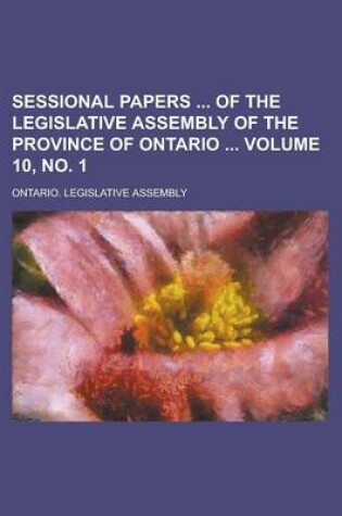 Cover of Sessional Papers of the Legislative Assembly of the Province of Ontario Volume 10, No. 1