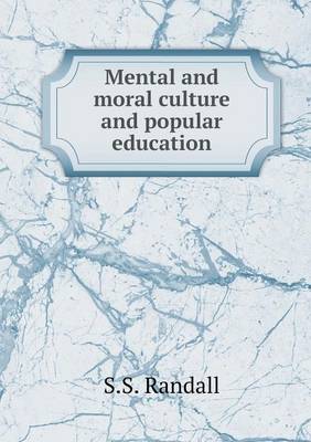 Book cover for Mental and moral culture and popular education