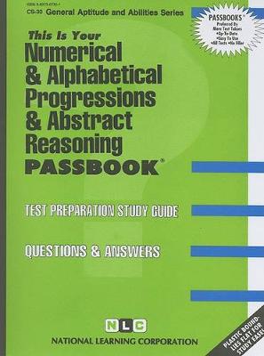 Book cover for NUMERICAL & ALPHABETICAL PROGRESSIONS & ABSTRACT REASONING