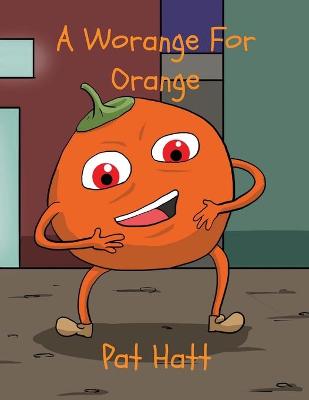 Book cover for A Worange For Orange