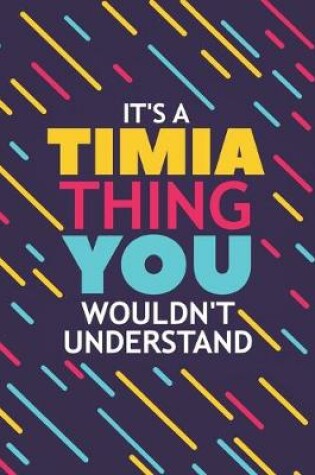 Cover of It's a Timia Thing You Wouldn't Understand