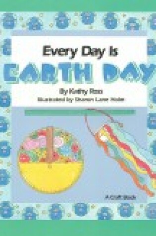 Cover of Every Day Is Earth Day, PB