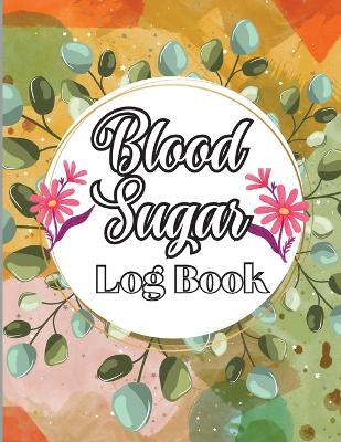 Cover of Blood Sugar Log Book