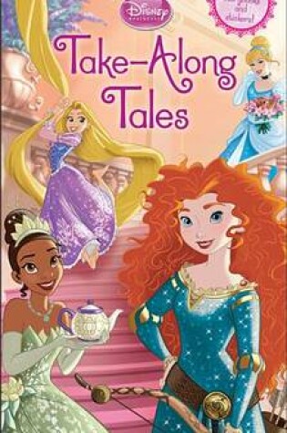Cover of Disney Princess Take-Along Tales